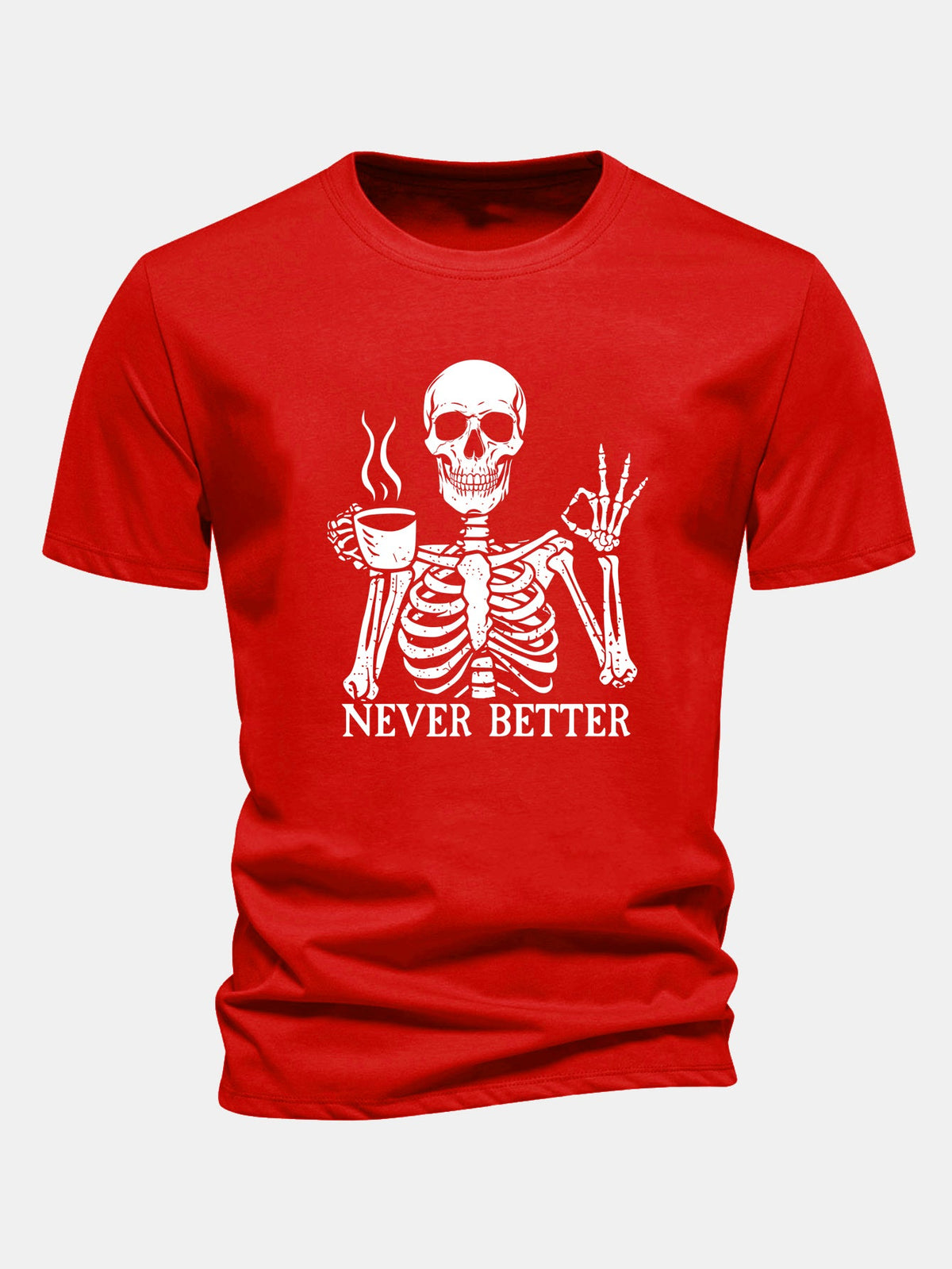 "Never Better" Coffee Skeleton Print Cotton T-Shirt
