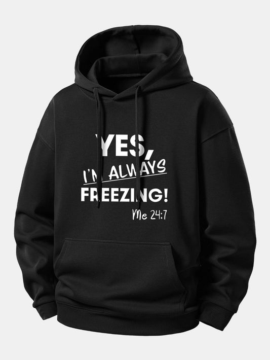 "Yes, I'm Always Freezing" Relaxed Hoodie