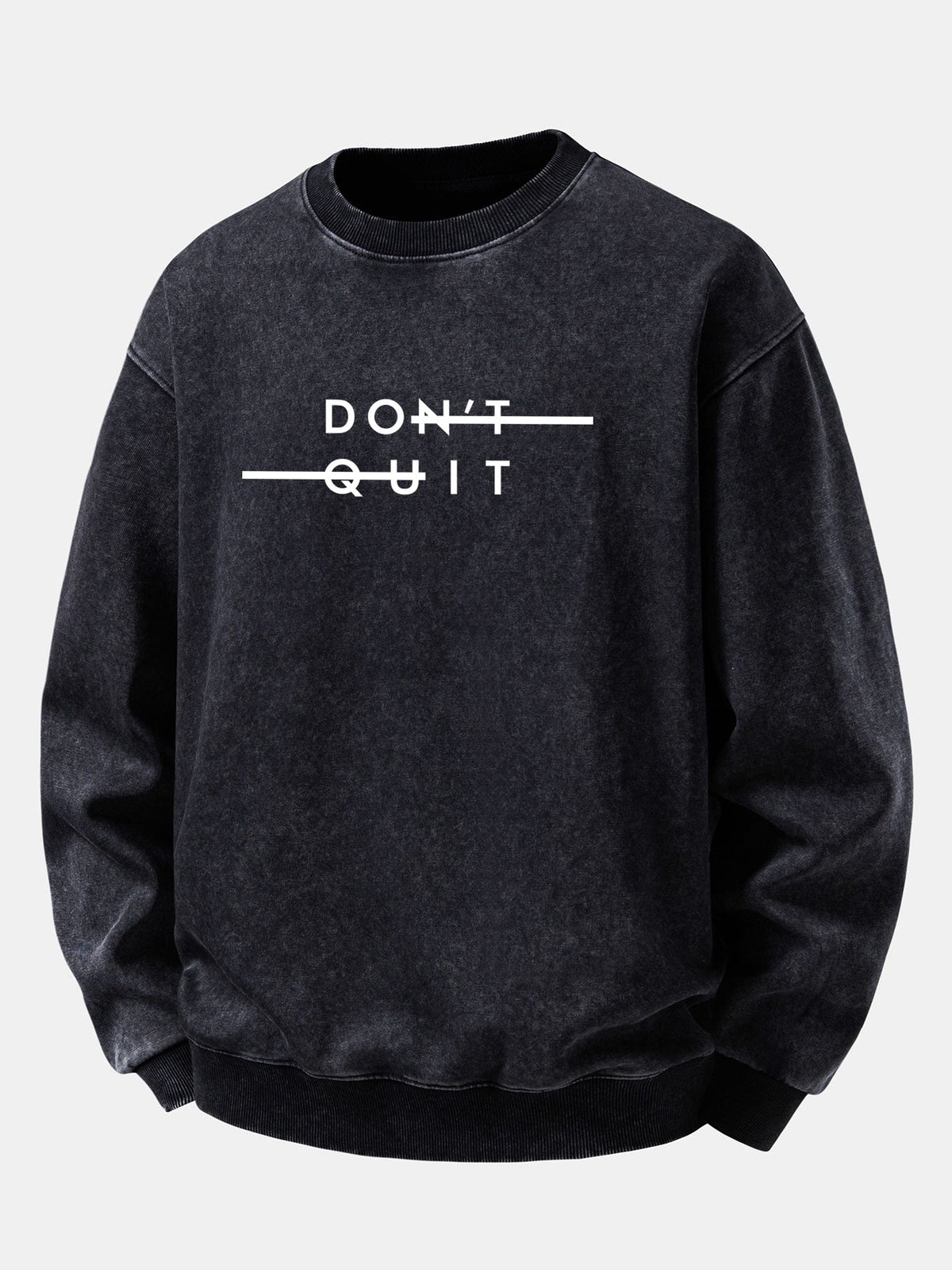 "Don't Quit" Washed Distressed Sweatshirt
