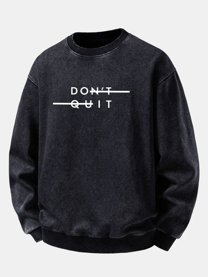 "Don't Quit" Washed Distressed Sweatshirt