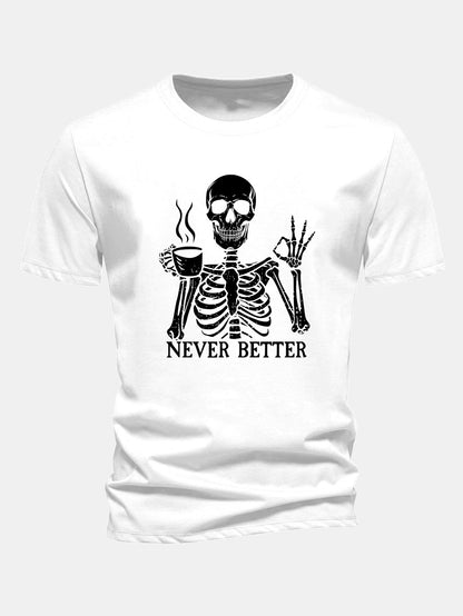 "Never Better" Coffee Skeleton Print Cotton T-Shirt