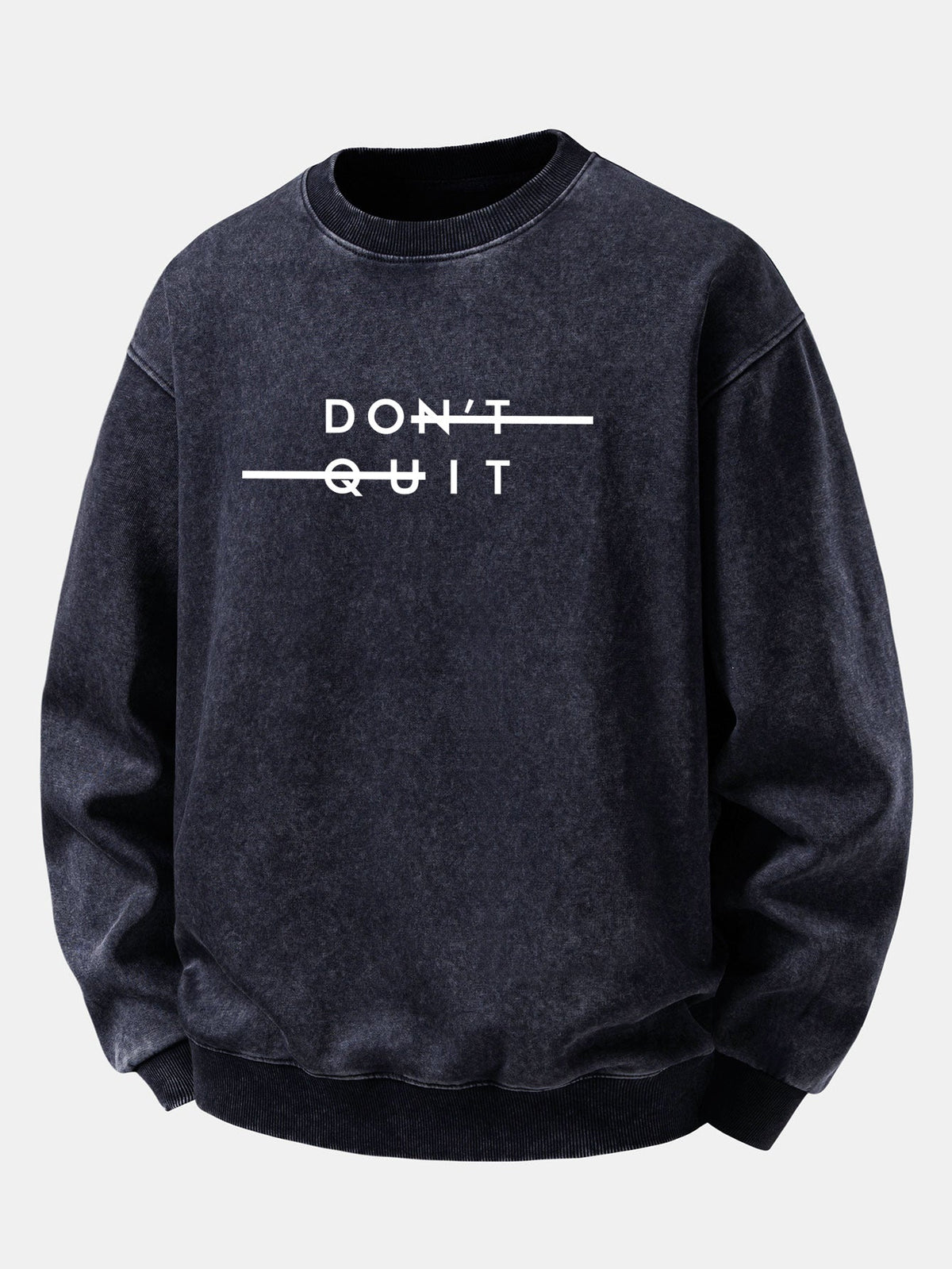 "Don't Quit" Washed Distressed Sweatshirt