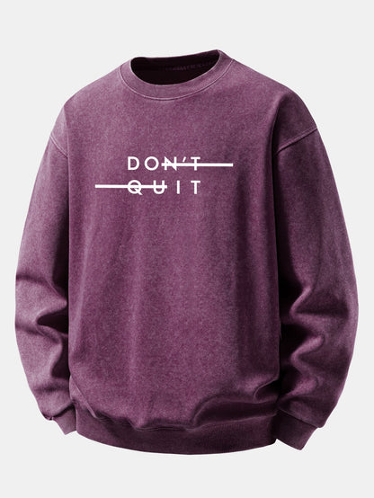 "Don't Quit" Washed Distressed Sweatshirt