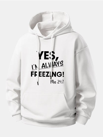 "Yes, I'm Always Freezing" Relaxed Hoodie