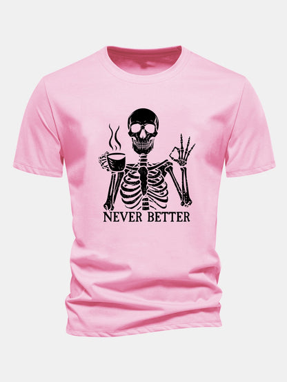 "Never Better" Coffee Skeleton Print Cotton T-Shirt