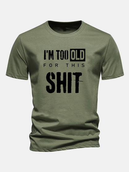 Camiseta de algodão de corte regular com estampa “Estou velho demais para essa merda”