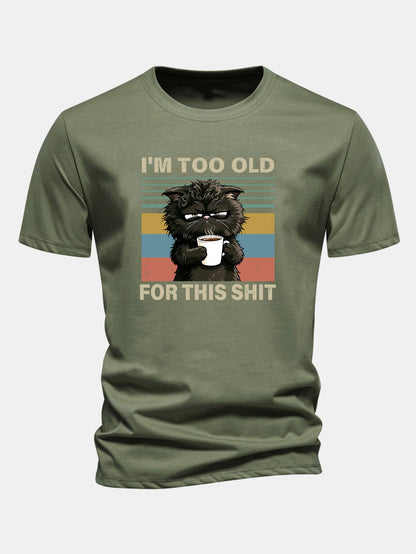 Camiseta de algodão preta de corte regular com estampa de gato preto “Estou velho demais para essa merda”