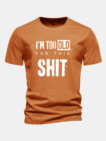 Camiseta de algodão de corte regular com estampa “Estou velho demais para essa merda”