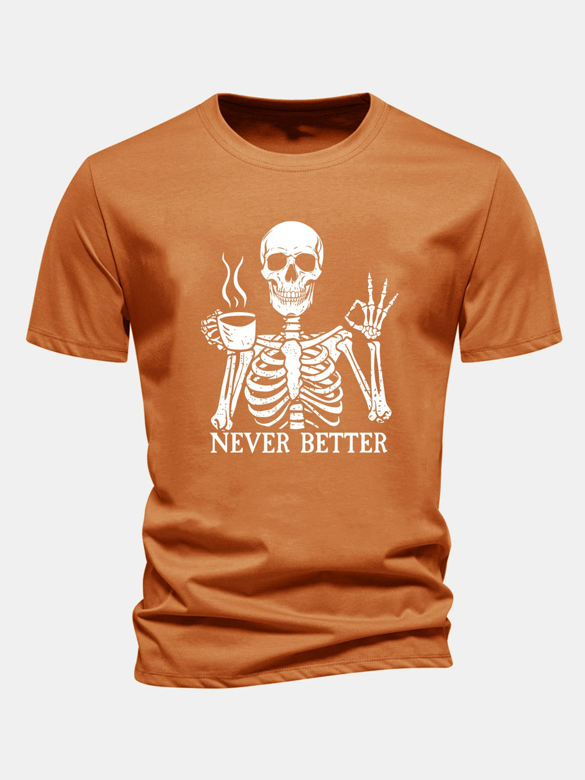 "Never Better" Coffee Skeleton Print Cotton T-Shirt