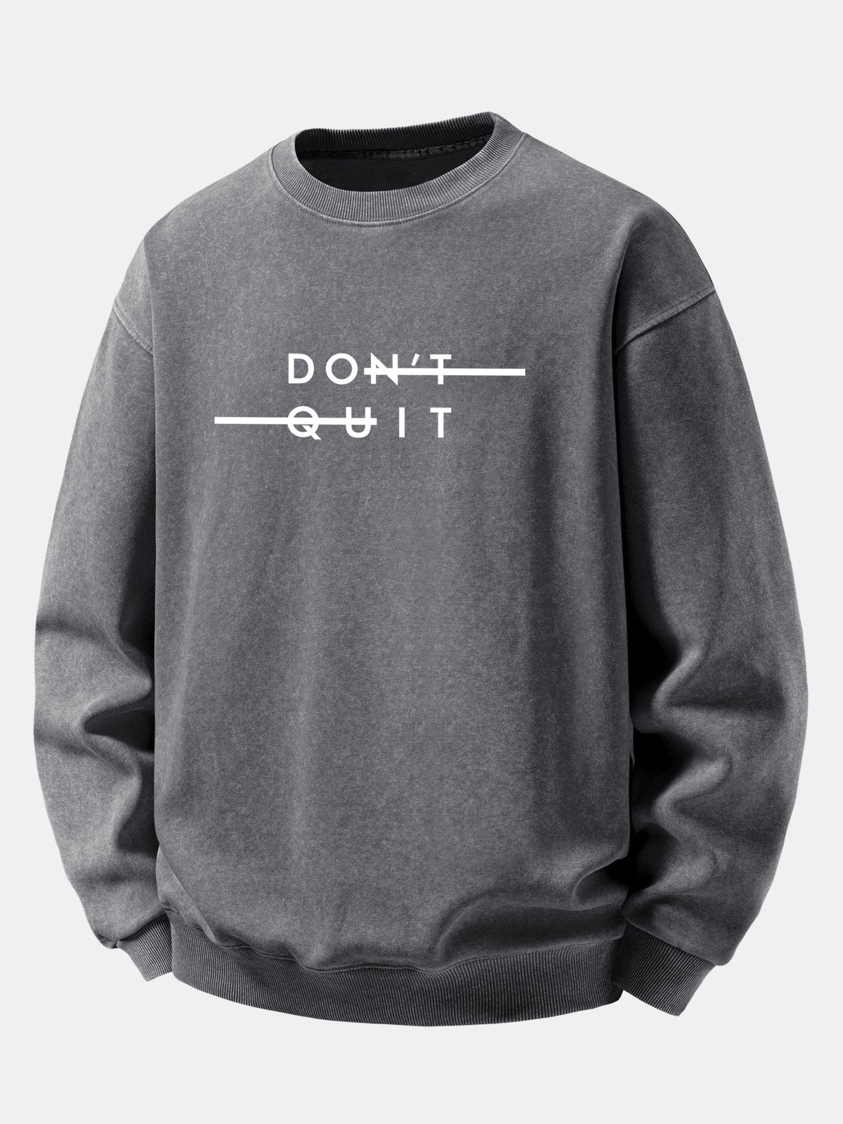 "Don't Quit" Washed Distressed Sweatshirt