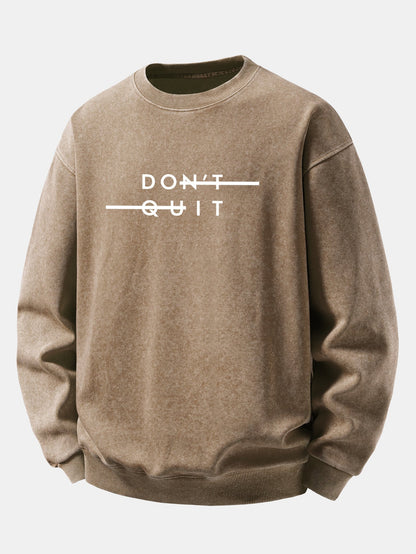 "Don't Quit" Washed Distressed Sweatshirt