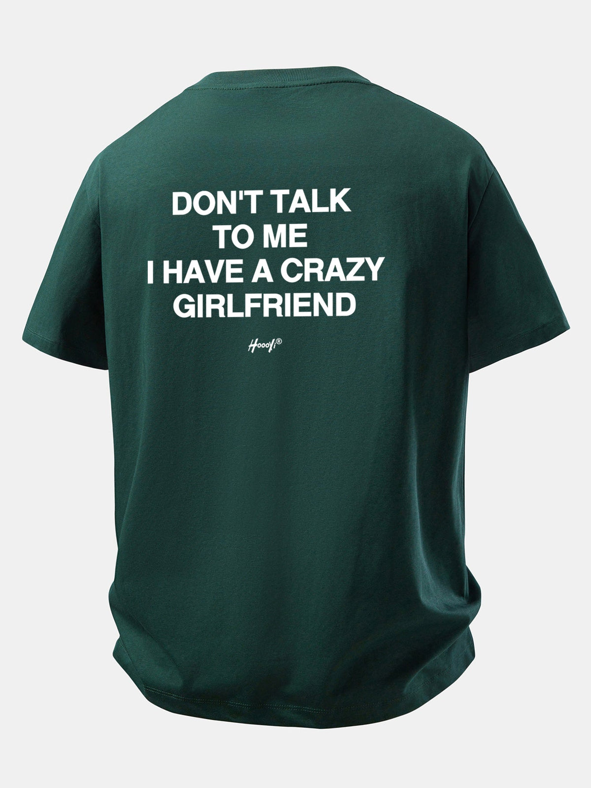 Camiseta de algodão de corte confortável com estampa nas costas “Não fale comigo, tenho uma namorada maluca”