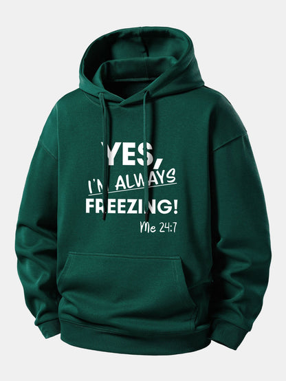 "Yes, I'm Always Freezing" Relaxed Hoodie
