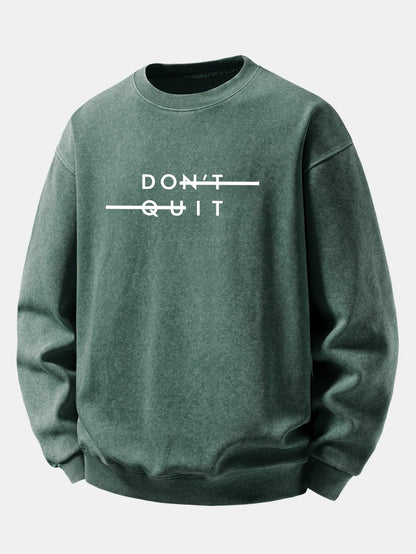 "Don't Quit" Washed Distressed Sweatshirt