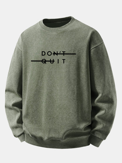 "Don't Quit" Washed Distressed Sweatshirt