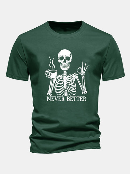 "Never Better" Coffee Skeleton Print Cotton T-Shirt