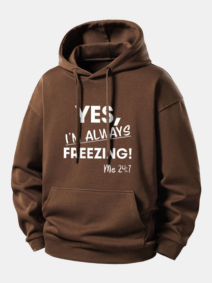 "Yes, I'm Always Freezing" Relaxed Hoodie