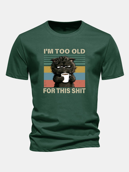 Camiseta de algodão preta de corte regular com estampa de gato preto “Estou velho demais para essa merda”