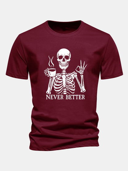 "Never Better" Coffee Skeleton Print Cotton T-Shirt