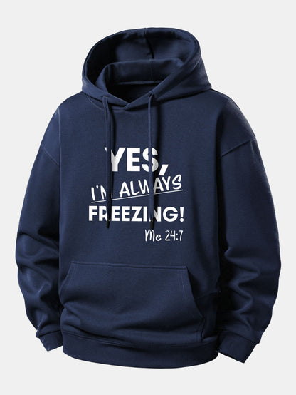 "Yes, I'm Always Freezing" Relaxed Hoodie