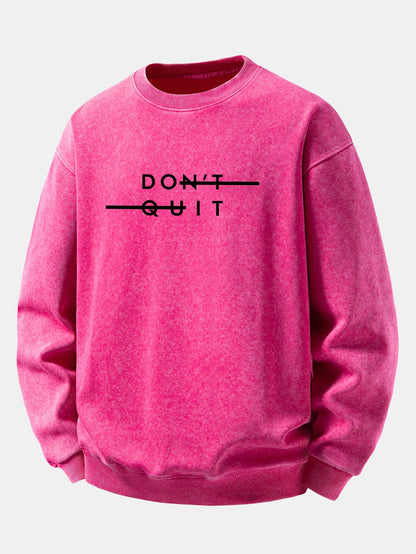 "Don't Quit" Washed Distressed Sweatshirt