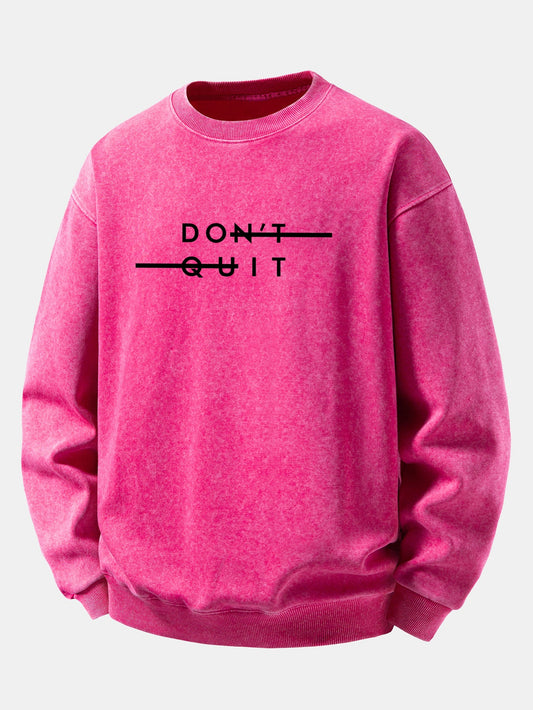 "Don't Quit" Washed Distressed Sweatshirt