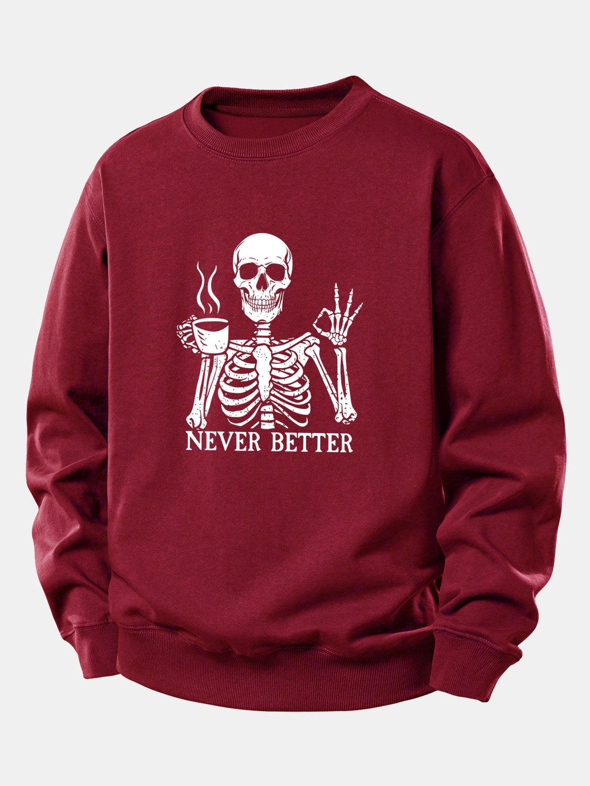 "Never Better" Coffee Skeleton Print Sweatshirt