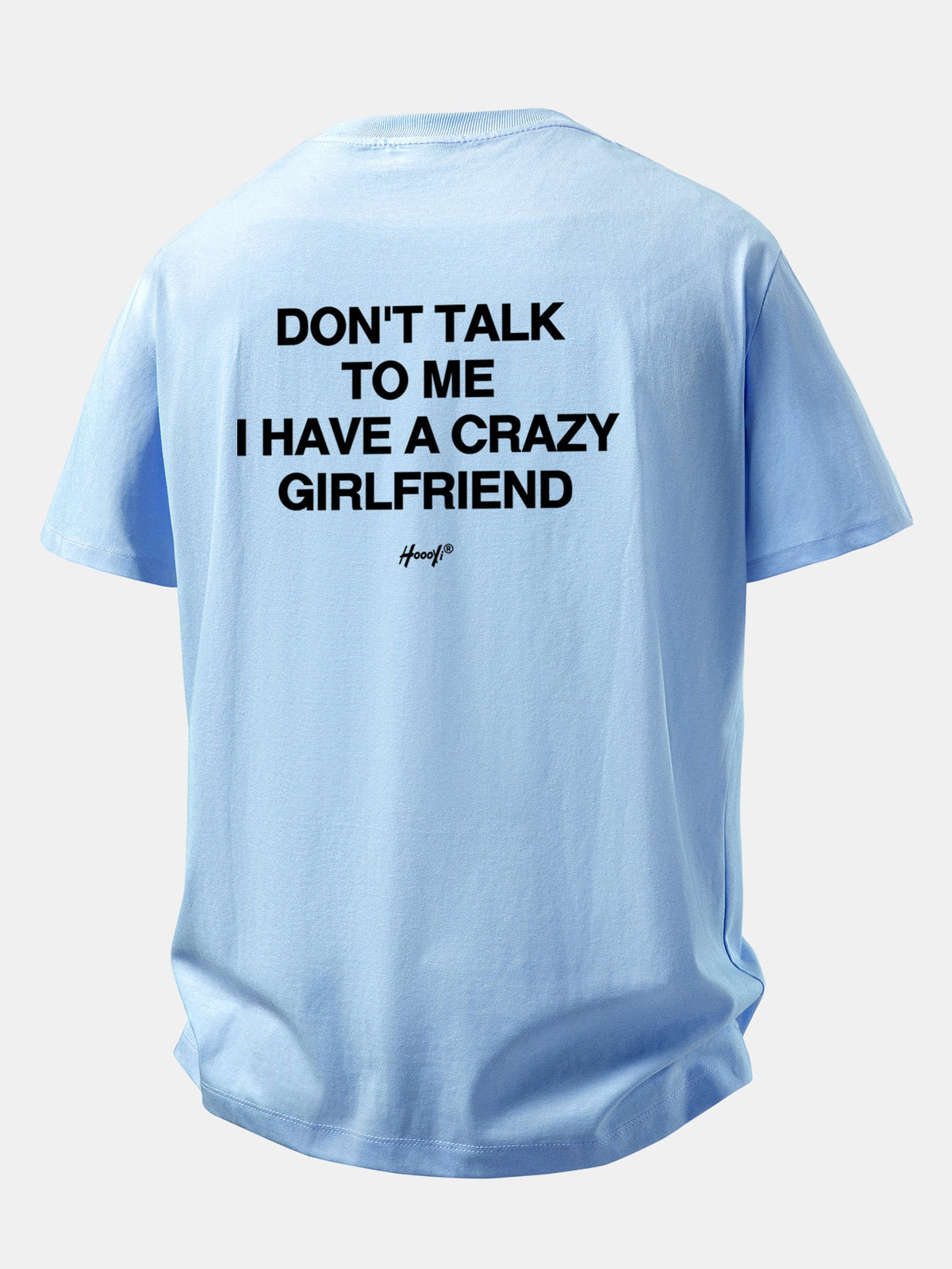 Camiseta de algodão de corte confortável com estampa nas costas “Não fale comigo, tenho uma namorada maluca”
