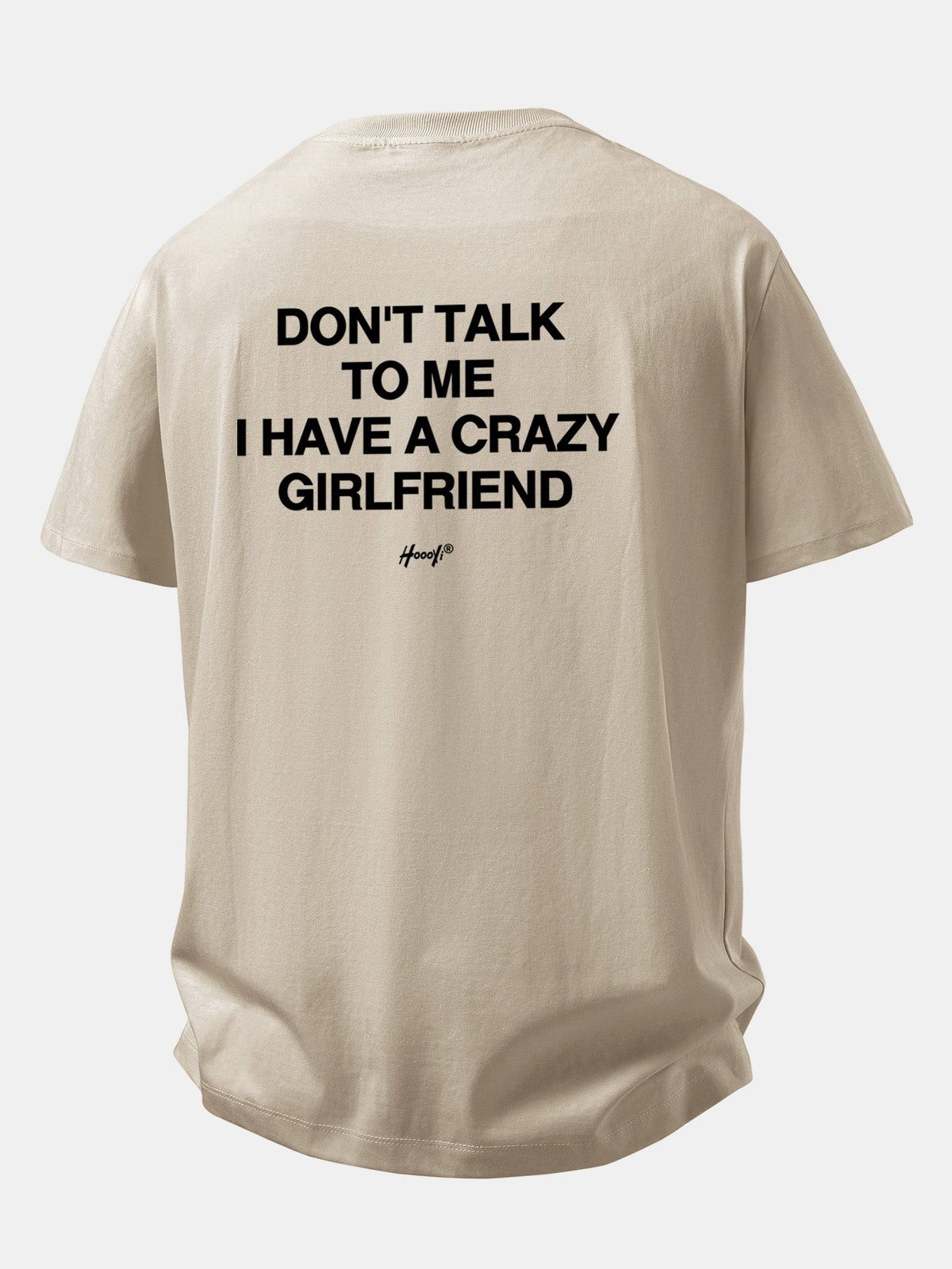 Camiseta de algodão de corte confortável com estampa nas costas “Não fale comigo, tenho uma namorada maluca”